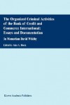 The Organized Criminal Activities of the Bank of Credit and Commerce International: Essays and Documentation: In Memoriam David Whitby - Alan A. Block