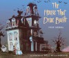 The House That Drac Built - Judy Sierra, Will Hillenbrand