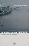 La revolucion interior: Transformar el mundo (Sabiduria Perenne) - Jiddu Krishnamurti