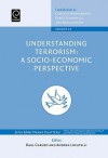 Understanding Terrorism: A Socio-Economic Perspective - Raul Caruso