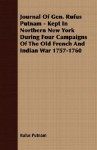 Journal of Gen. Rufus Putnam - Kept in Northern New York During Four Campaigns of the Old French and Indian War 1757-1760 - Rufus Putnam