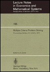 Multiple Criteria Problem Solving: Proceedings of a Conference, Buffalo, N.Y. (USA), August 22 - 26, 1977 - Stanley Zionts