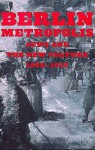 Berlin Metropolis: Jews and the New Culture, 1890-1918 - Emily D. Bilski