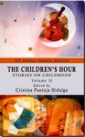 The Children's Hour: Stories on Childhood, Volume II - Cristina Pantoja Hidalgo, Cristina P. Hidalgo