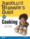 Absolute Beginner's Guide to Cooking - Deb Roussou