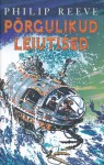 Põrgulikud leiutised - Philip Reeve, Kristina Uluots