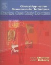 Clinical Application of Neuromuscular Techniques Practical Case Study Exercises - Leon Chaitow, Judith DeLany