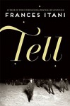 Tell Paperback February 3, 2015 - Frances Itani