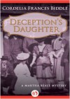 Deception's Daughter (The Martha Beale Mysteries Book 2) - Cordelia Frances Biddle