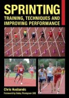 Sprinting: Training, Techniques and Improving Performance (Crowood Sports Guides) - Chris Husbands