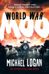 World War Moo: An Apocalypse Cow Novel - Michael Logan