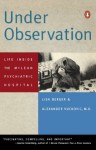 Under Observation: Life Inside the McLean Psychiatric Hospital - Lisa Berger, Alexander Vuckovic