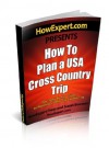 How To Plan a USA Cross Country Trip - Your Step-By-Step Guide To Planning a USA Cross Country Trip - HowExpert Press, Susan Bowman