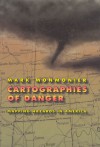 Cartographies of Danger: Mapping Hazards in America - Mark S. Monmonier