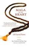 Mala of the Heart: 119 Sacred Poems - Ravi Nathwani, Kate Vogt