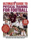 The Ultimate Guide to Physical Training for Football - Mike Gentry, Tony Caterisano, Frank Beamer