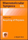 Recycling of Polymers: 38th Microsymposium (Iupac) - Jaroslav Kahovec