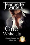 One White Lie: Barrington Billionaire's Series: Book One - Jeannette Winters