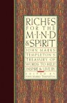 Riches for the Mind and Spirit: John Marks Templeton's Treasury of Words to Help, Inspire, and Live By (Giniger Book) - John Marks Templeton