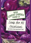 Soup for All Occasions: Recipes for Enjoying Life - New Covent Garden Soup Company, New Covent Garden Soup Company