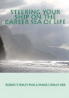 Steering Your Ship on the Career Sea of Life - Robert E. Ripley, Marie J. Ripley