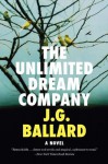 The Unlimited Dream Company: A Novel - J. G. Ballard