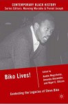 Biko Lives!: Contesting the Legacies of Steve Biko - Andile Mngxitama, Amanda Alexander, Nigel C. Gibson, Nigel Gibson