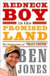 Redneck Boy in the Promised Land: The Confessions of "Crazy Cooter" - Ben Jones