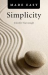 Simplicity Made Easy - Jennifer Kavanagh