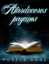 Atardeceres Paganos (Antología, #3) - Purplerose1, P.A. Steller