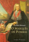 O Marquês de Pombal - Kenneth Maxwell