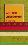 Weg der ontdekkingen: Op de fiets het zuidelijk halfrond over - Tim Garratt, Andy Brown, Conny Sykora, Eric Strijbos