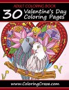 ADULT COLORING BOOK: 30 Valentine's Day Coloring Pages, Coloring Books For Adults Series By ColoringCraze.com (ColoringCraze Adult Coloring Books, Stress ... Coloring Books For Grownups Book 16) - Adult Coloring Books Illustrators Alliance