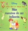 Mas cuentos de mi infancia: Mi primer libro de Winnie Pooh - Editors of Silver Dolphin en Espanol, Editors of Silver Dolphin en Espanol