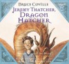 Jeremy Thatcher, Dragon Hatcher - Bruce Coville, Words Take Wing Repertory