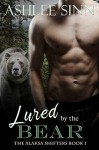 Lured by the Bear (The Alaska Shifters Book 1) - Ashlee Sinn