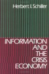 Information and the Crisis Economy - Herbert Irving Schiller