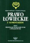 Prawo Owieckie Z Komnetarzem: Oraz Przepisami Wykonawczymi I Zwiazkowymi: Stan Prawny Na Dzien 15 Pazdzierniak 1998 R - Tadeusz Muller, Poland