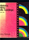 Historia filmu dla każdego (1895-1980) - Jerzy Płażewski