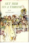 Set Her on a Throne - Jan Westcott
