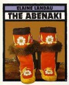 The Abenaki (Indians Of The Americas , No 1) - Elaine Landau