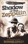 Shadow of the Zeppelin - Bernard Ashley