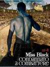 Condannato a combattere - Miss Black