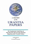 A History of the Urantia Papers - Larry Mullins, Meredith Justin Sprunger