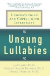 Unsung Lullabies: Understanding and Coping with Infertility - Janet Jaffe, David Diamond, Martha Diamond