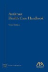 Antitrust Health Care Handbook - The American Bar Association