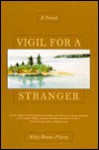 Vigil for a Stranger - Kitty Burns Florey