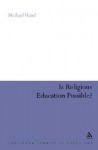 Is Religious Education Possible?: A Philosophical Investigation - Michael Hand