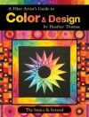 A Fiber Artist Guide to Color & Design The basics & beyond - Heather Thomas