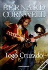 Fogo Cruzado - Bernard Cornwell